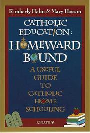 Cover of: Catholic education: homeward bound : a useful guide to Catholic home schooling