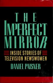 Cover of: The imperfect mirror: inside stories of television newswomen