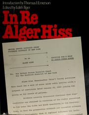 Cover of: In re Alger Hiss by edited by Edith Tiger ; introd. by Thomas I. Emerson.