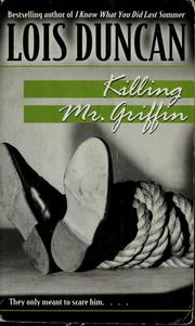 Cover of: Killing Mr. Griffin by Lois Duncan