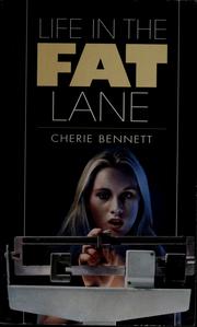 Cover of: Life in the fat lane by Cherie Bennett