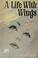 Cover of: A life with wings