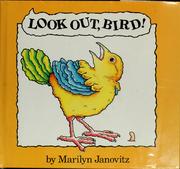 Cover of: Look out, bird! | Marilyn Janovitz