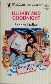 Cover of: Lullaby And Goodnight (Bundles Of Joy) by Steffen, Sandra Steffen