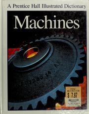 Cover of: Machines: a Prentice Hall illustrated dictionary