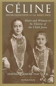 Cover of: Céline, Sister Geneviève of the Holy Face: sister and witness of Saint Thérèse of the Child Jesus