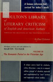 Cover of: Moulton's Library of Literary Criticism of English and American Authors Through the Beginning of the Twentieth Century, Volume 4 by Martin Tucker