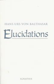 Cover of: Elucidations | Hans Urs von Balthasar