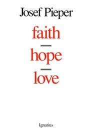 Cover of: Faith, hope, love by Josef Pieper