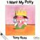 Cover of: I Want My Potty (Picture Lions)