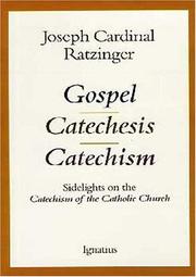 Cover of: Gospel, catechesis, catechism: sidelights on the Catechism of the Catholic Church