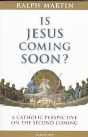 Cover of: Is Jesus coming soon?: a Catholic perspective on the Second Coming