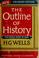 Cover of: The outline of history