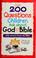 Cover of: Over 200 Questions Children Ask About God and the Bible with Answers from the Bible