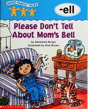 Cover of: Please don't tell about Mom's bell: -ell