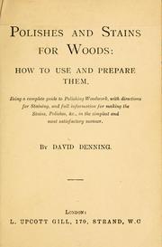 Polishes and stains for woods by David Denning