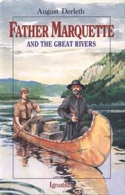 Cover of: Father Marquette and the great rivers by August Derleth