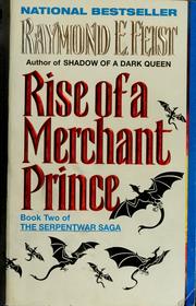 Cover of: Rise of a merchant prince by Raymond E. Feist