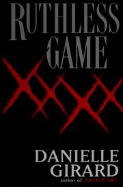 Cover of: Ruthless game by Danielle Girard