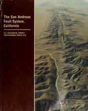 Cover of: The San Andreas fault system, California: an overview of the history, geology, geomorphology, geophysics, and seismology of the most well known plate-tectonic boundary in the world