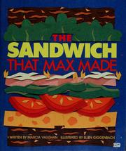 Cover of: The sandwich that Max made by Marcia K. Vaughan
