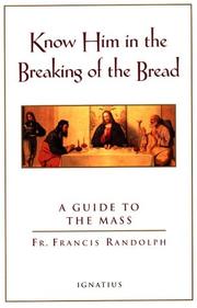 Cover of: Know Him in the breaking of the bread by Randolph, Francis.