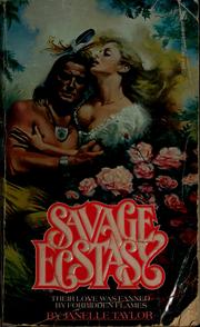 Cover of: Savage ecstasy by Janelle Taylor