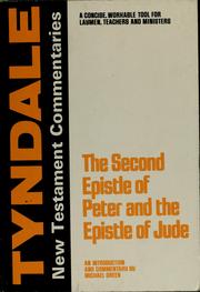 The Second Epistle general of Peter and the general Epistle of Jude by Michael Green