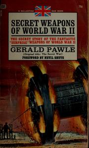 Cover of: The secret weapons of World War II by Gerald Pawle