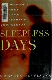 Cover of: Sleepless days: one woman's journey through postpartum depression