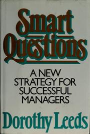 Cover of: Smart questions: a new strategy for successful managers