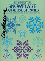 Cover of: Snowflake cut & use stencils: 74 full-size stencils printed on durable stencil paper