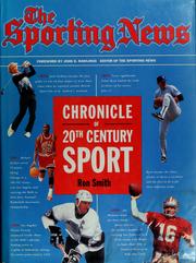 Cover of: The Sporting news chronicle of 20th century sport by Ron Smith