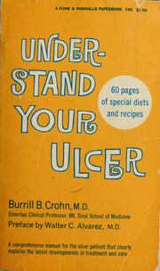 Cover of: Understand your ulcer: a manual for the ulcer patient