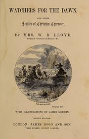 Cover of: Watchers for the dawn, and other studies of Christian character | Lloyd, Bitha (Fox) Mrs
