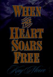 Cover of: When the heart soars free