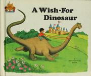 Cover of: A wish-for dinosaur | Jane Belk Moncure