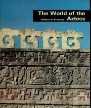 Cover of: The world of the Aztecs by William Hickling Prescott