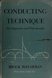 Cover of: Conducting technique for beginners and professionals. by Brock McElheran