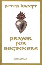 Cover of: Prayer for beginners by Peter Kreeft