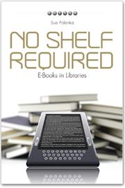 Cover of: No shelf required: e-books in libraries
