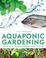Cover of: Aquaponic Gardening