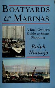 Cover of: Boatyards & marinas: a boat owner's guide to smart shopping