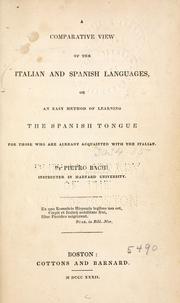 Cover of: A comparative view of the Italian and Spanish languages, or an easy method of learning the Spanish tongue. by Pietro Bachi