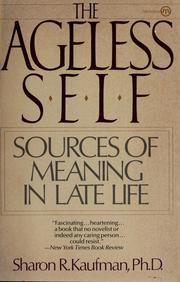 Cover of: Ageless Self by Sharon R. Kaufman