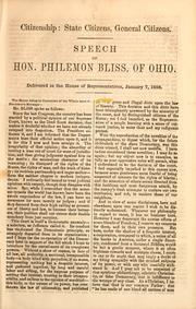 Cover of: Citizenship: state citizens, general citizens: speech of Hon. Philemon Bliss, of Ohio ; delivered in the House of Representatives, January 7, 1858
