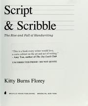 Cover of: Script and scribble: the rise and fall of handwriting