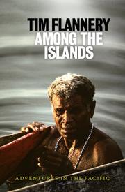 Cover of: Among the islands by Tim F. Flannery