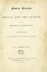 Cover of: Family records of the Bruces and the Cumyns, with an historical introduction and appendix, etc. [With genealogical tables.] by Mary Elizabeth Cumming Bruce
