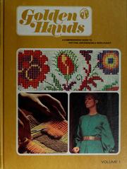 Cover of: Golden hands: a comprehensive guide to knitting, dressmaking, and needlecraft